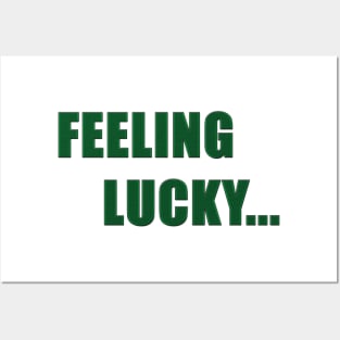 Feeling Lucky Posters and Art